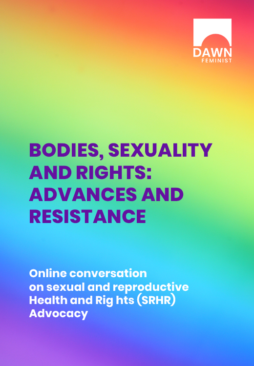 Bodies Sexuality And Rights Advances And Resistance Dawn Feminist